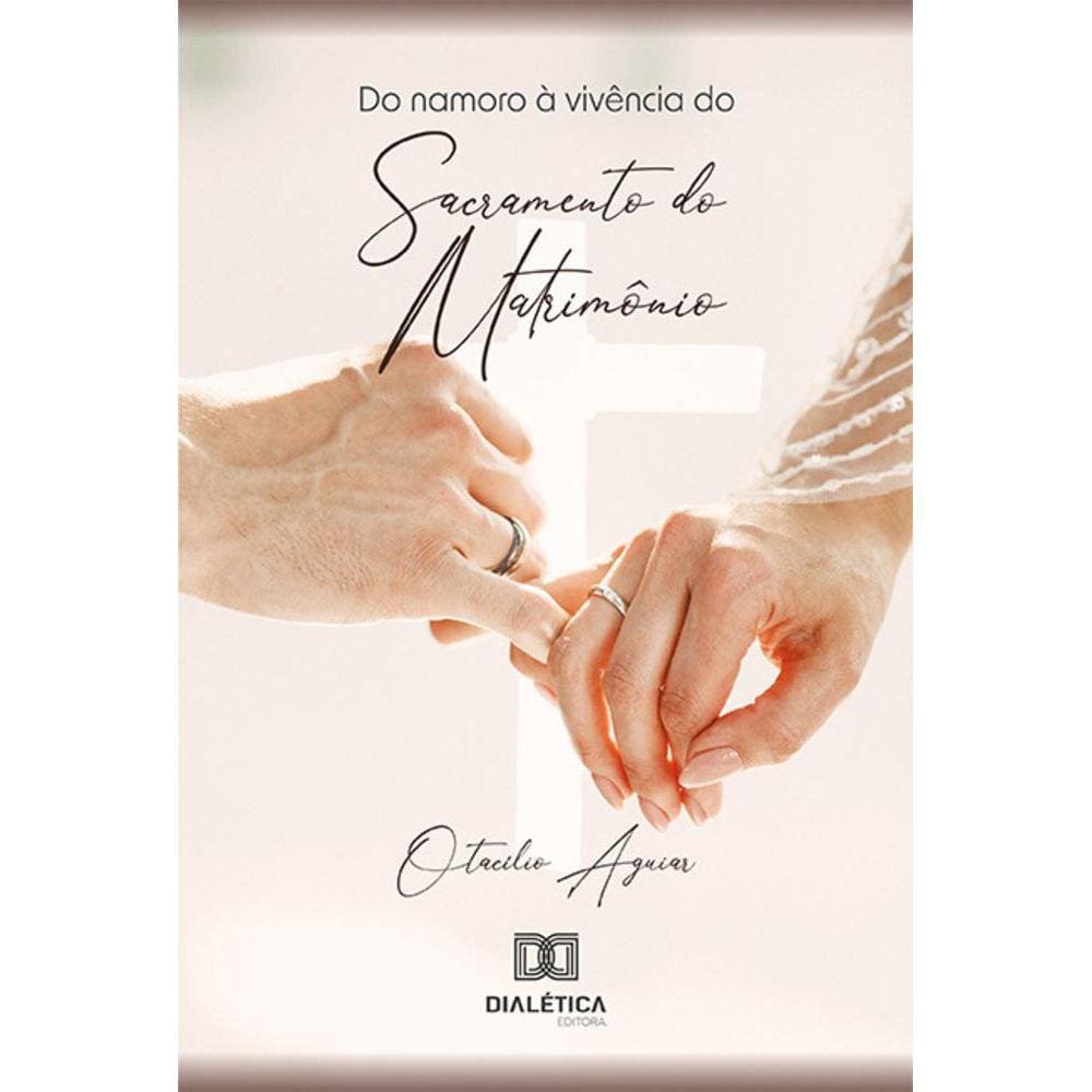 Do namoro à vivência do sacramento do matrimônio