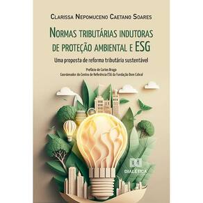 Normas tributárias indutoras de proteção ambiental e ESG
