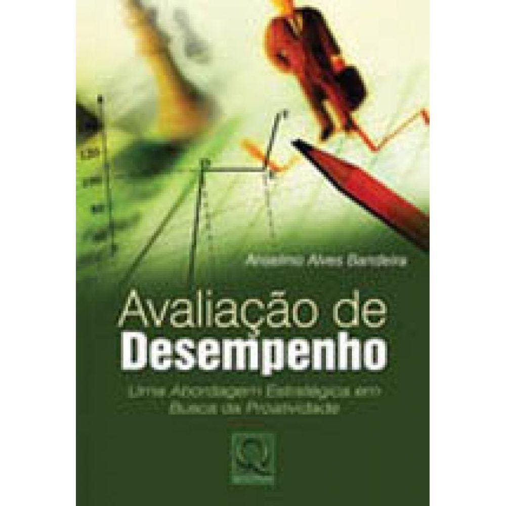 Avaliaçao De Desempenho - Uma Abordagem Estrategia Em Busca Da Proatividade