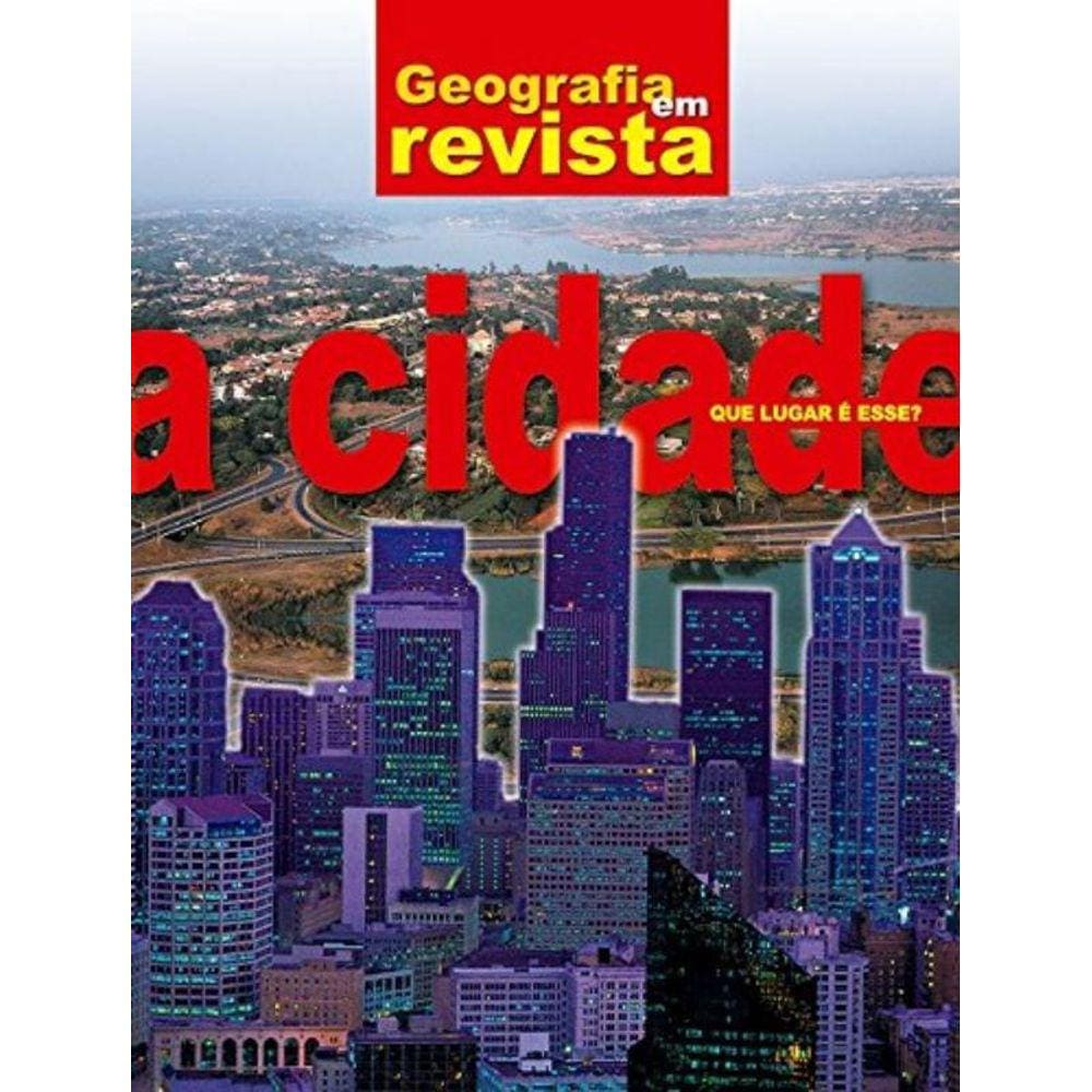 Cidade, A: Que Lugar E Esse?