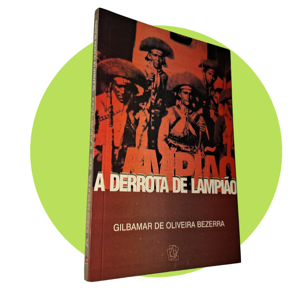 A Derrota de Lampião, de Gilbamar de Oliveira Bezerra