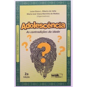 Adolescencia: As Contradicoes Da Idade