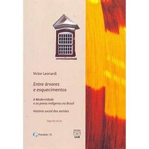 Entre Arvores E Esquecimentos: A Modernidade E Os