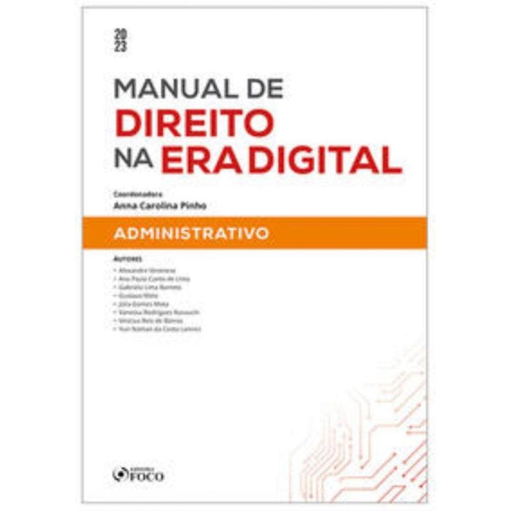 Manual de Direito na Era Digital: Administrativo - 1ª Ed - 2023