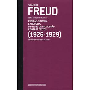 Freud (1926 - 1929) - O Futuro De Uma Ilusão E Outros Textos - Vol.17