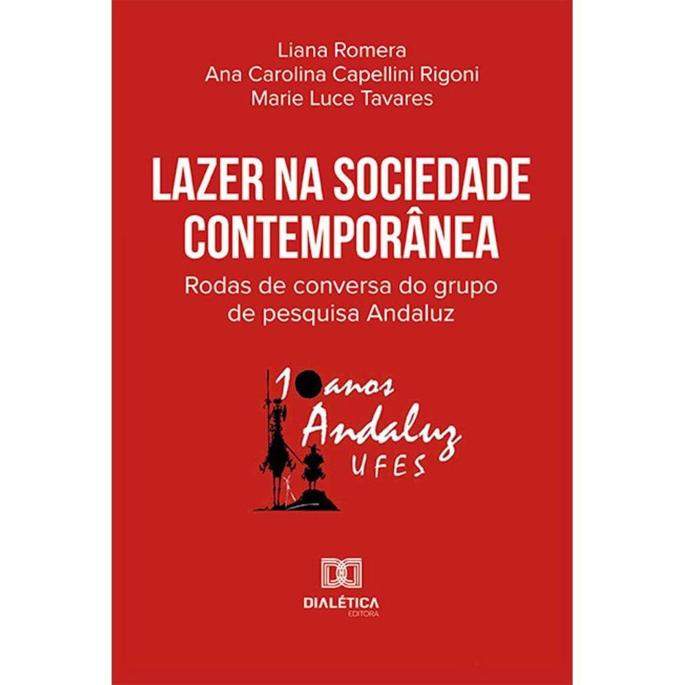 Lazer na sociedade contemporânea - Rodas de conversa do grupo de pesquisa Andaluz