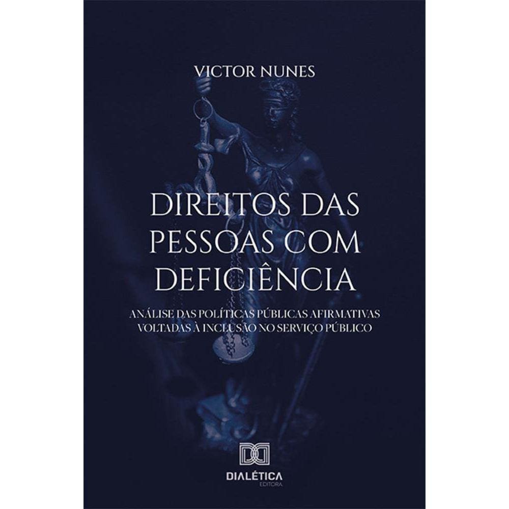 Direitos das pessoas com deficiência - Análise das políticas públicas afirmativas voltadas à inclusão no serviço público