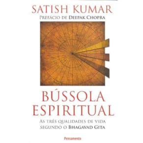 Bussola Espiritual - As três qualidades de vida segundo o Bhagavad Gita