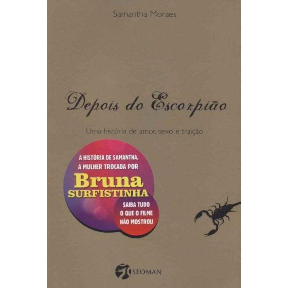 Depois do Escorpião - uma História de Amor, Sexo e Traição