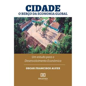 Cidade - O berço da economia global
