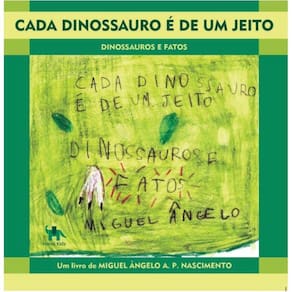 Cada Dinossauro é de um Jeito: Dinossauros e Fatos