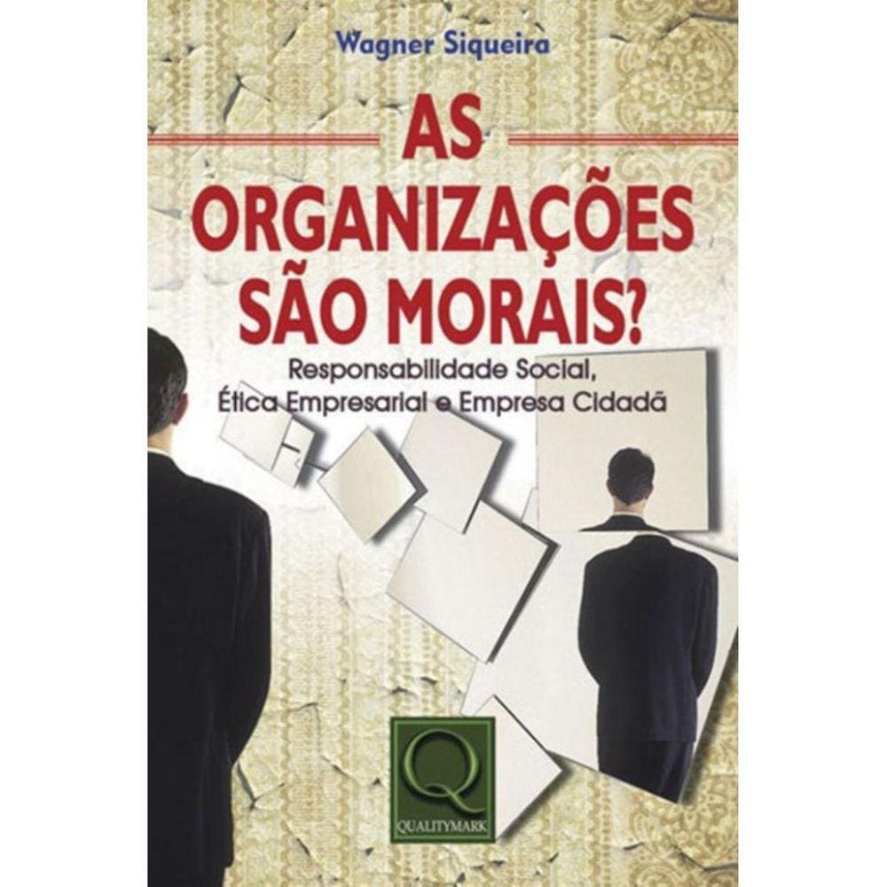 As Organizações são morais ? QualityMark