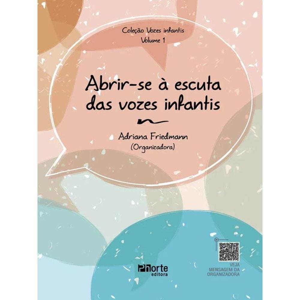 Abrir-Se À Escuta Das Vozes Infantis - Vol. 1