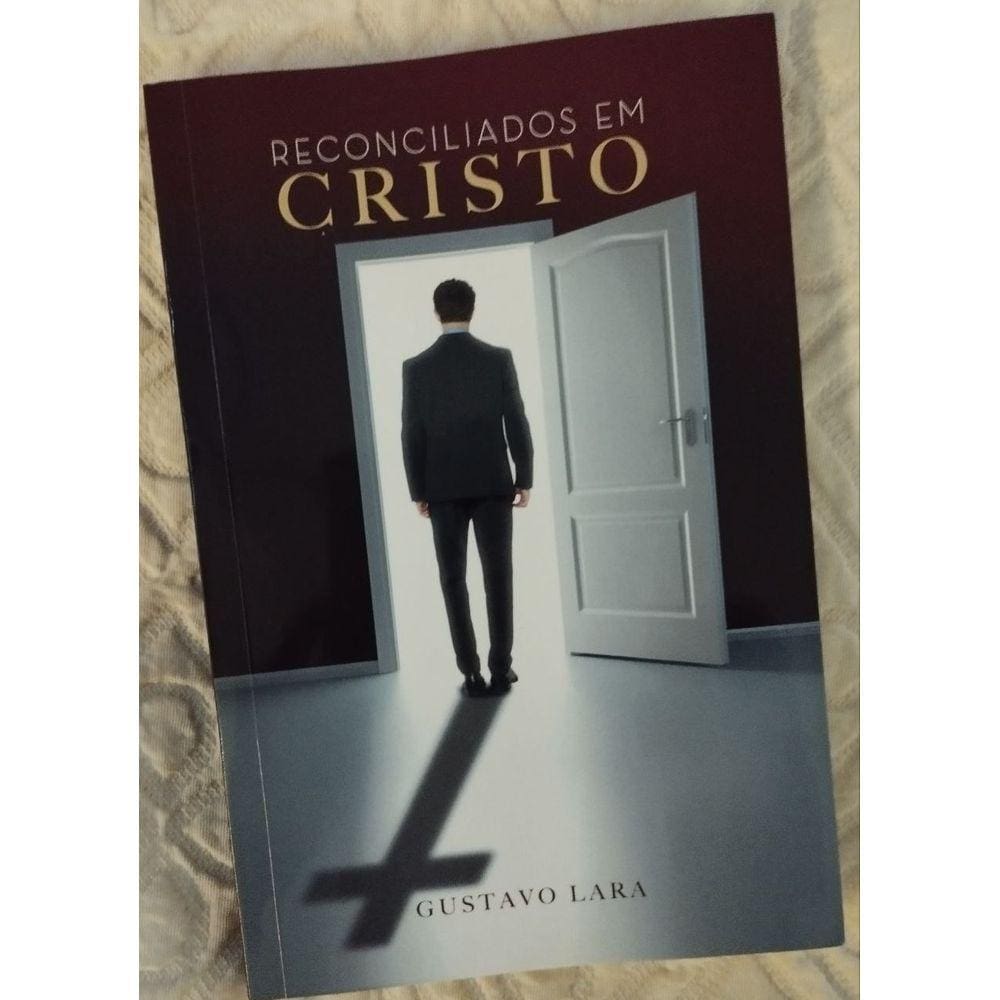 Reconciliados em Cristo - Gustavo Lara