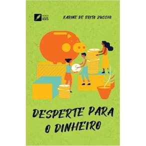 Desperte para o dinheiro: Educação Financeira para Jovens: