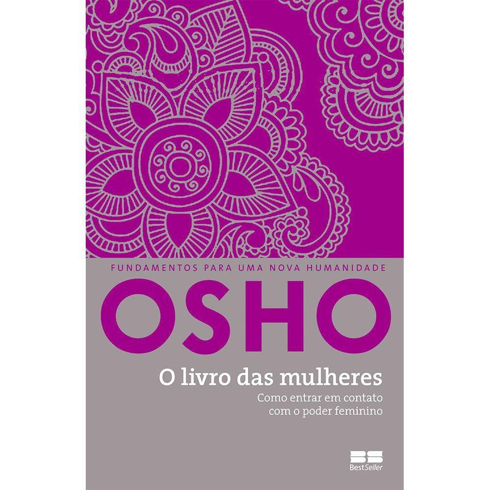 O Livro Das Mulheres: Como Entrar Em Contato Com O Poder Feminino