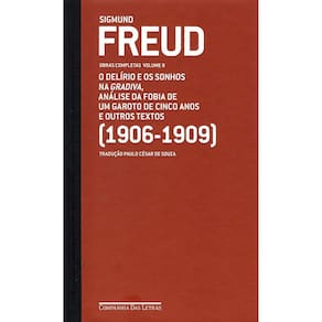 Freud (1906 - 1909 ) - O Delírio E Os Sonhos Na Gradiva E Outros Textos  - Vol.08
