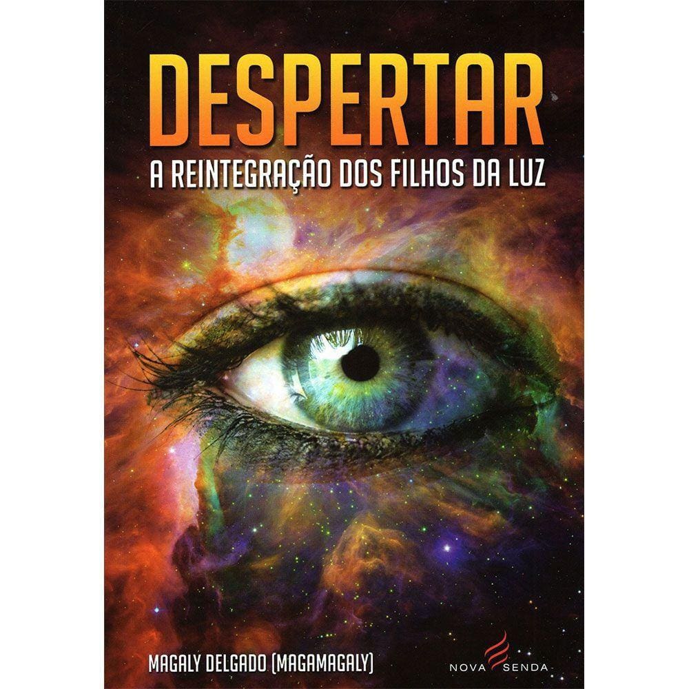 Despertar - A Reintegração Dos Filhos Da Luz