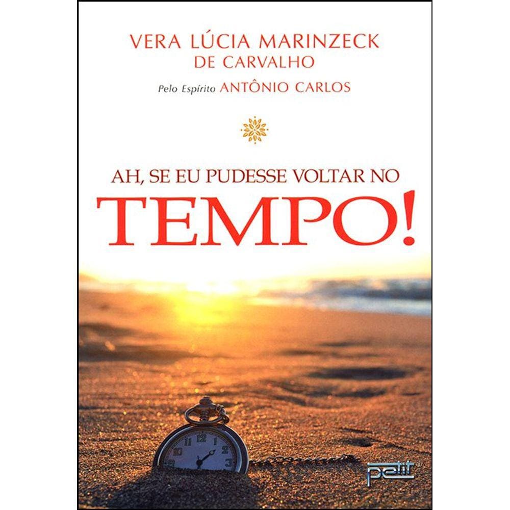 Ah, Se Eu Pudesse Voltar no Tempo!