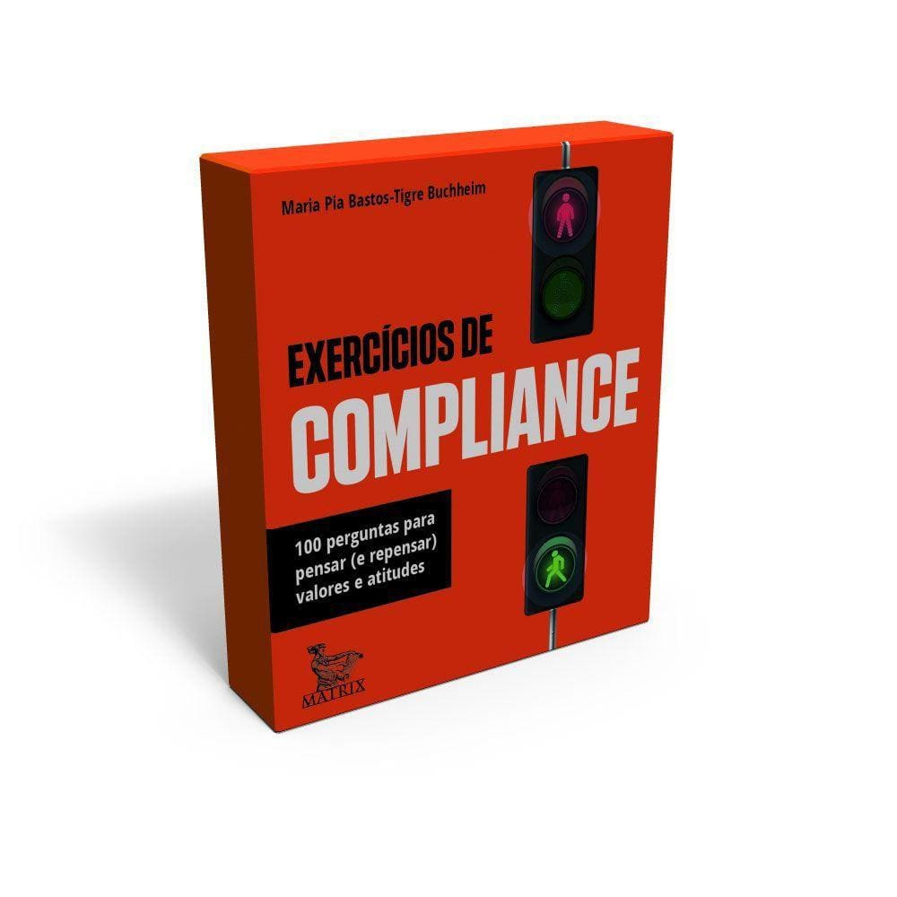 Exercícios De Compliance - 100 Perguntas Para Pensar (E Repensar) Valores E Atitudes