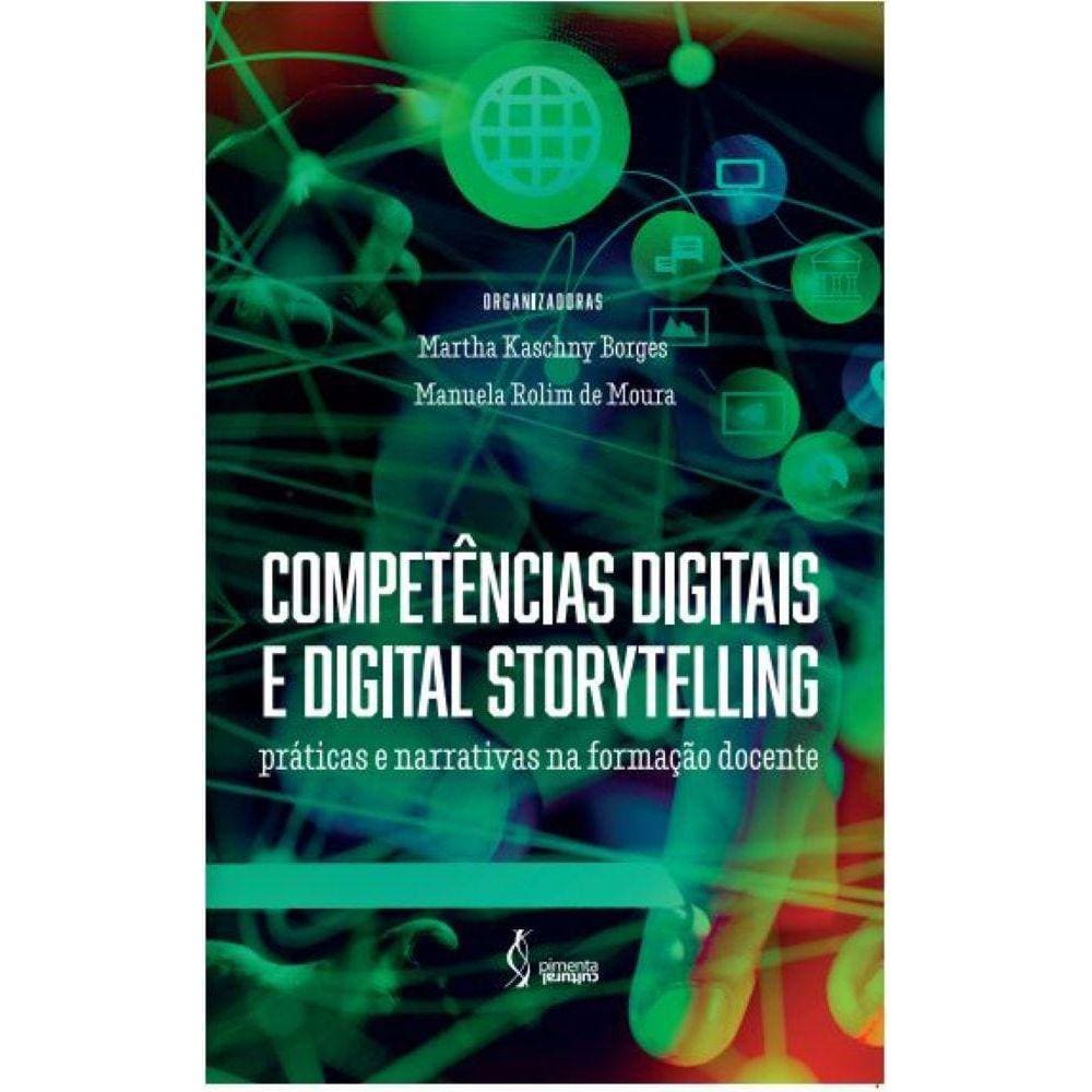 Competências digitais e digital storytelling: práticas e narrativas na formação docente