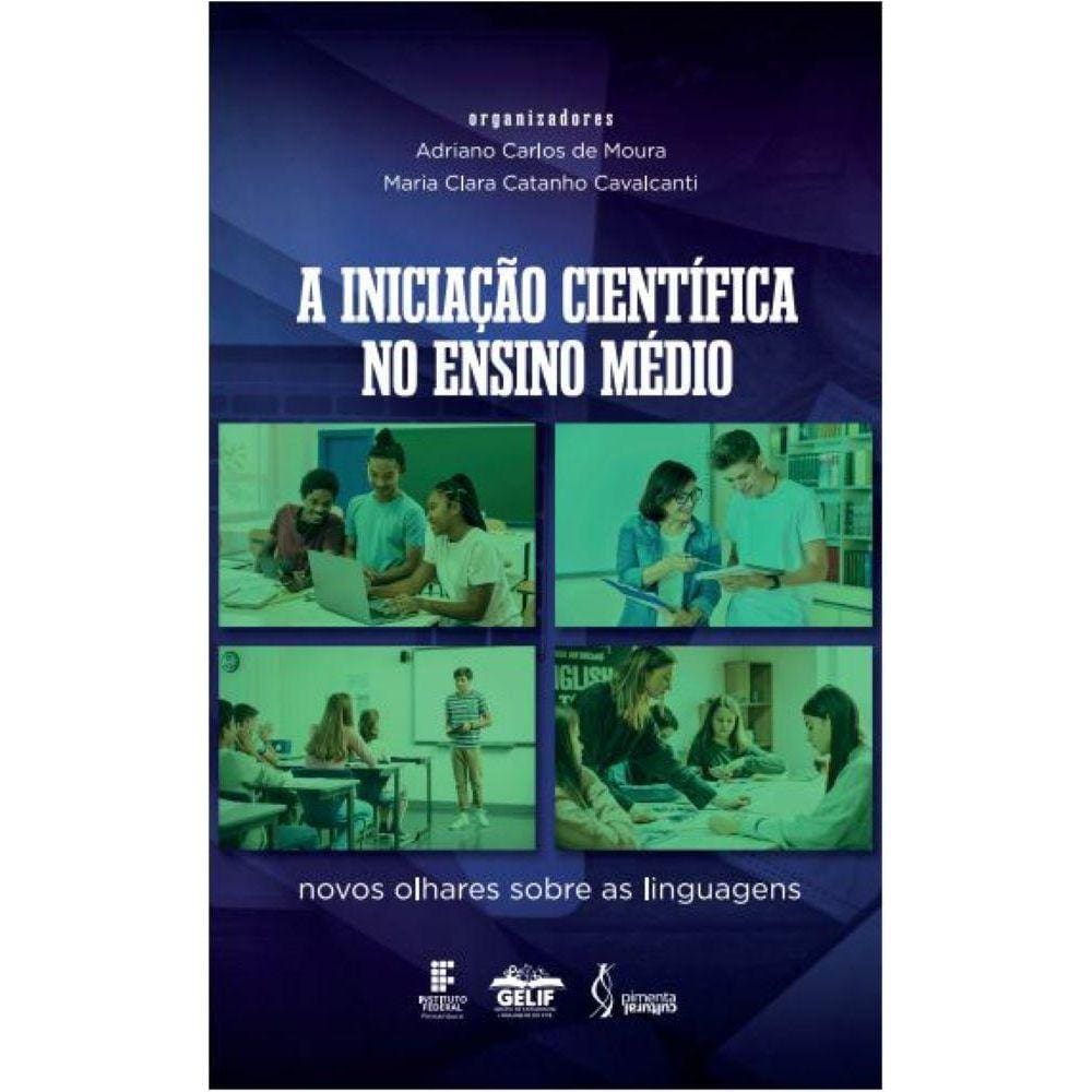 A iniciação científica no Ensino Médio: novos olhares sobre as linguagens