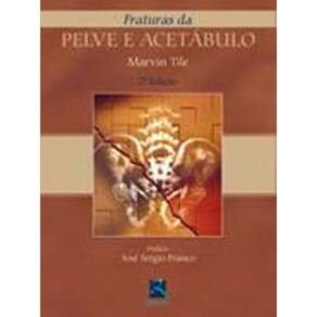 Fraturas Da Pelve E Acetabulo - 02Ed/02