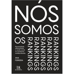 Nós somos os rankings! - precariedade, reflexividade e ação social na academia neoliberalizada