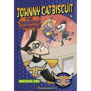 Johnny Catbiscuit - e Os Segredos Roubados