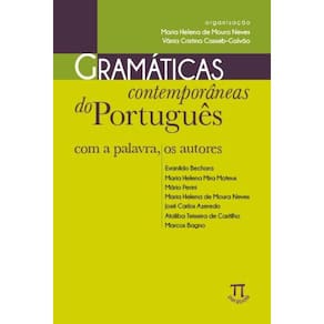 Gramáticas contemporâneas do português - Com a palavra, os autores