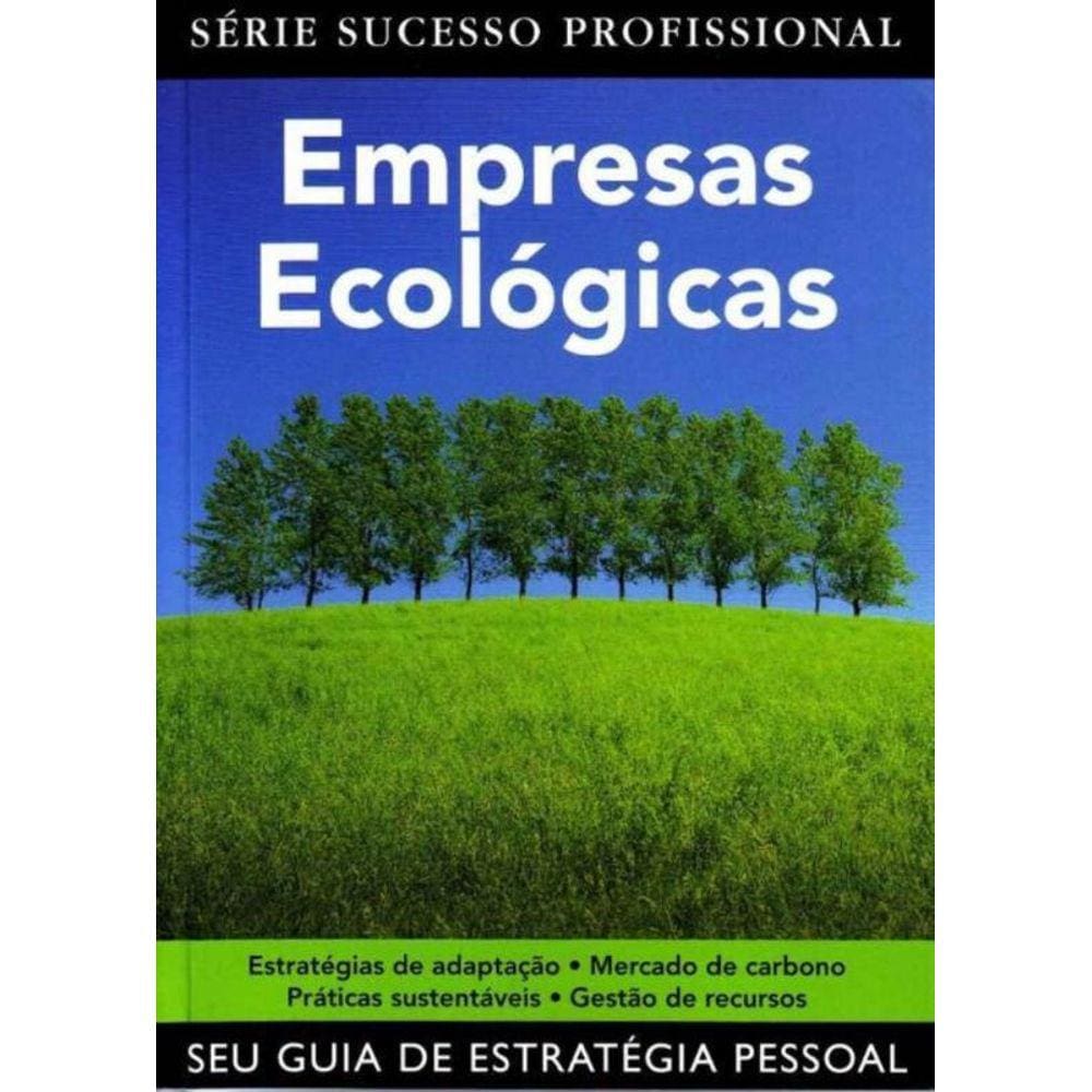 Empresas Ecologicas - Serie Sucesso Profissional