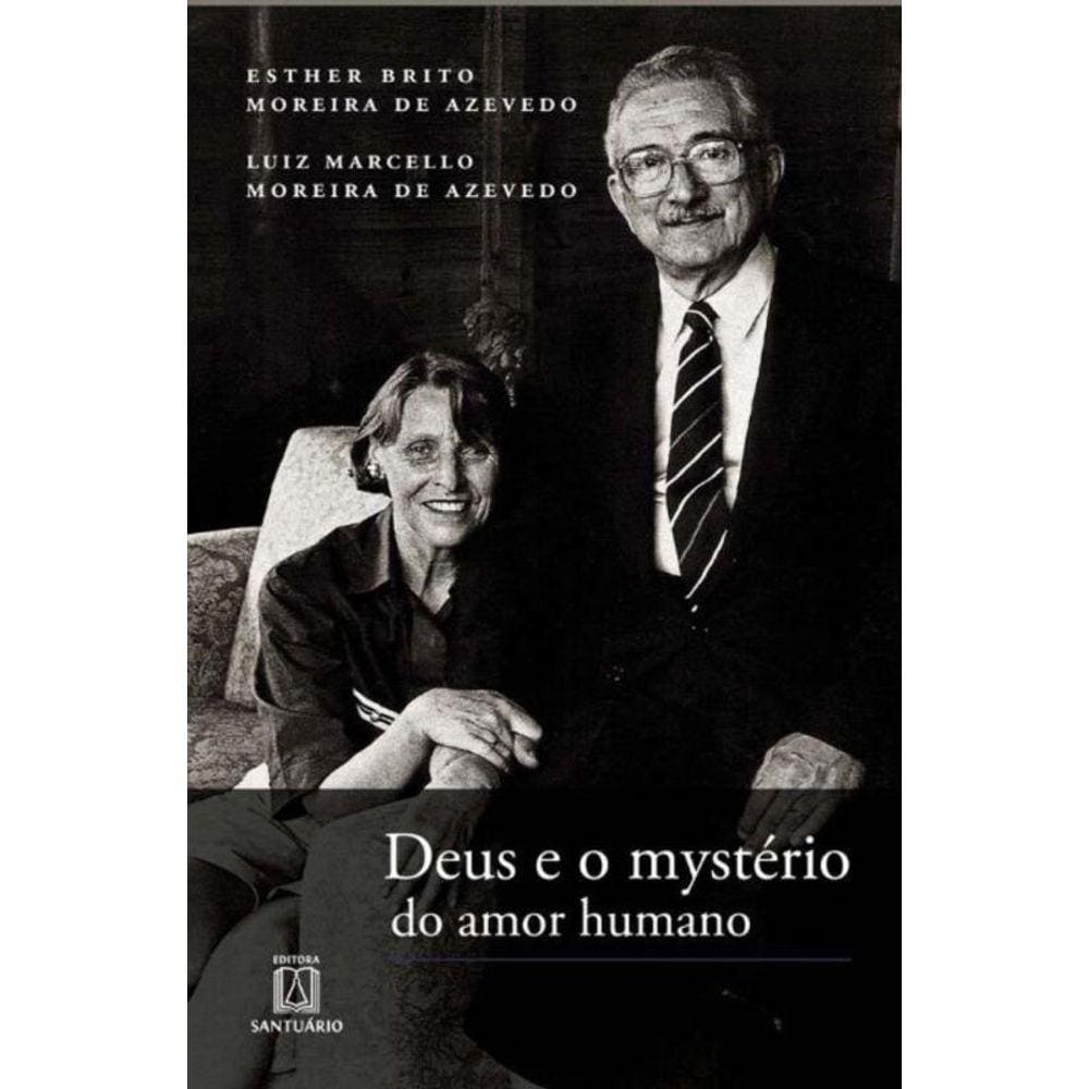 Deus E O Mysterio Do Amor Humano