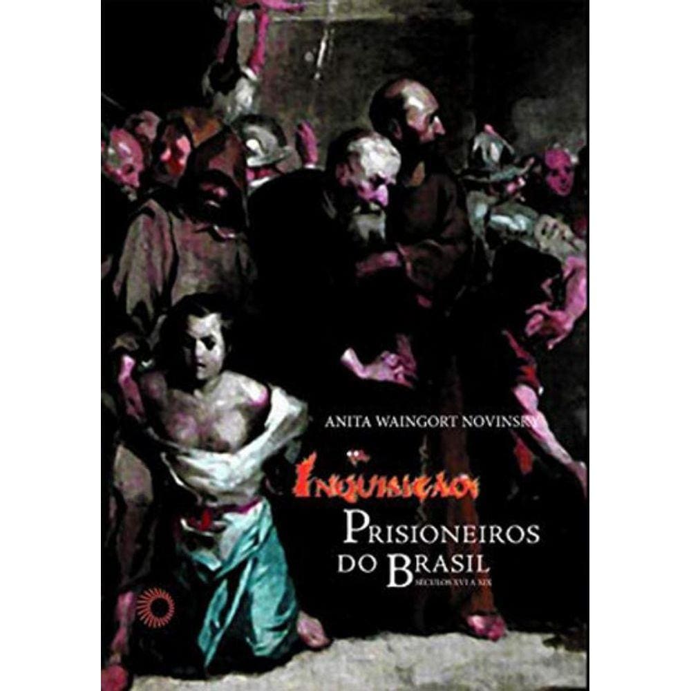 Inquisição: prisioneiros do Brasil