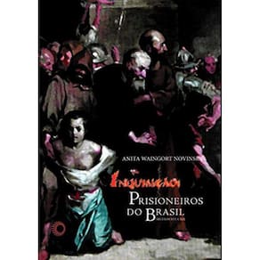 Inquisição: prisioneiros do Brasil