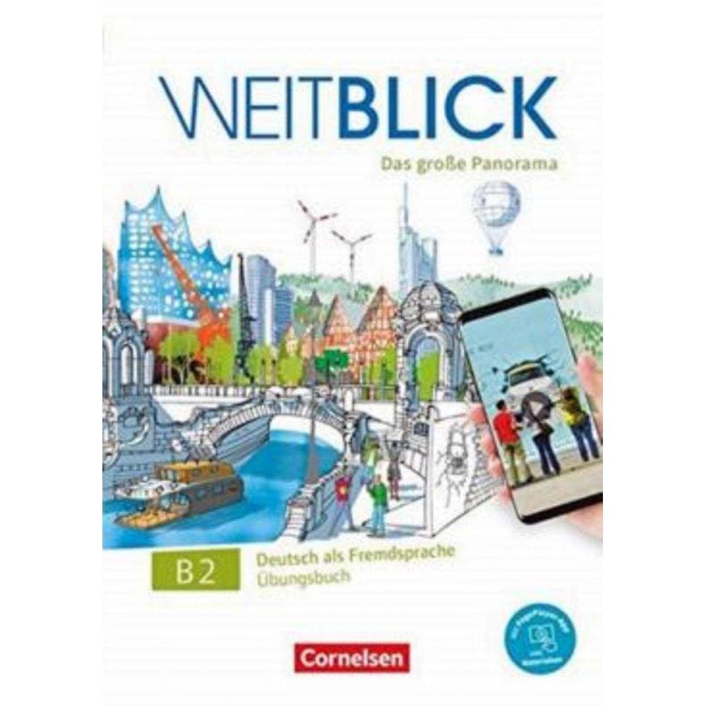 Weitblick B2 - Gesamtband - Ubungsbuch: Mit Pageplayer-App Inkl. Audios, Videos Und Texten