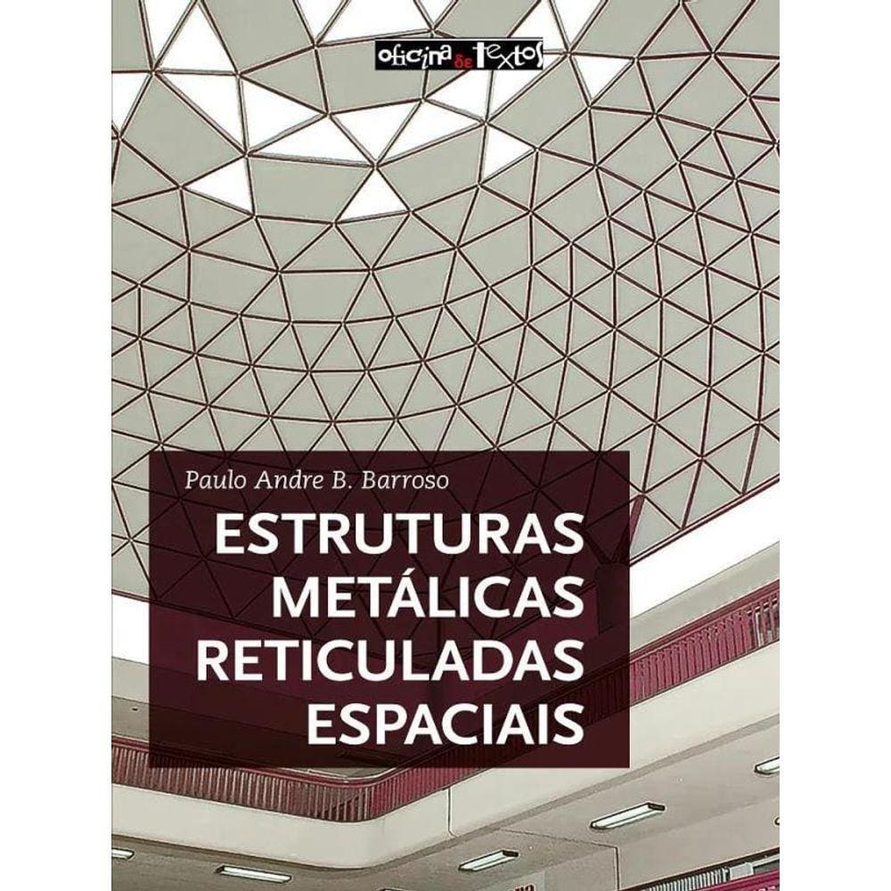 Estruturas Metálicas Reticuladas Espaciais