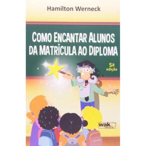 Como Encantar Alunos Da Matricula Ao Diploma