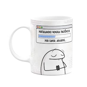 Caneca Divertida Flork - Instalando minha paciência!