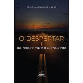 O despertar do tempo para a Eternidade