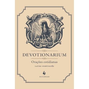 Devotionarium: Orações cotidianas ( Editora Ecclesiae )