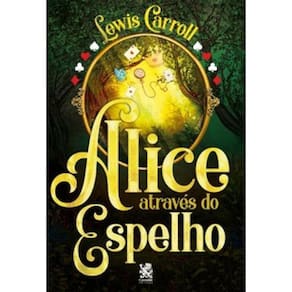 Alice Através Do Espelho Lewis Carroll