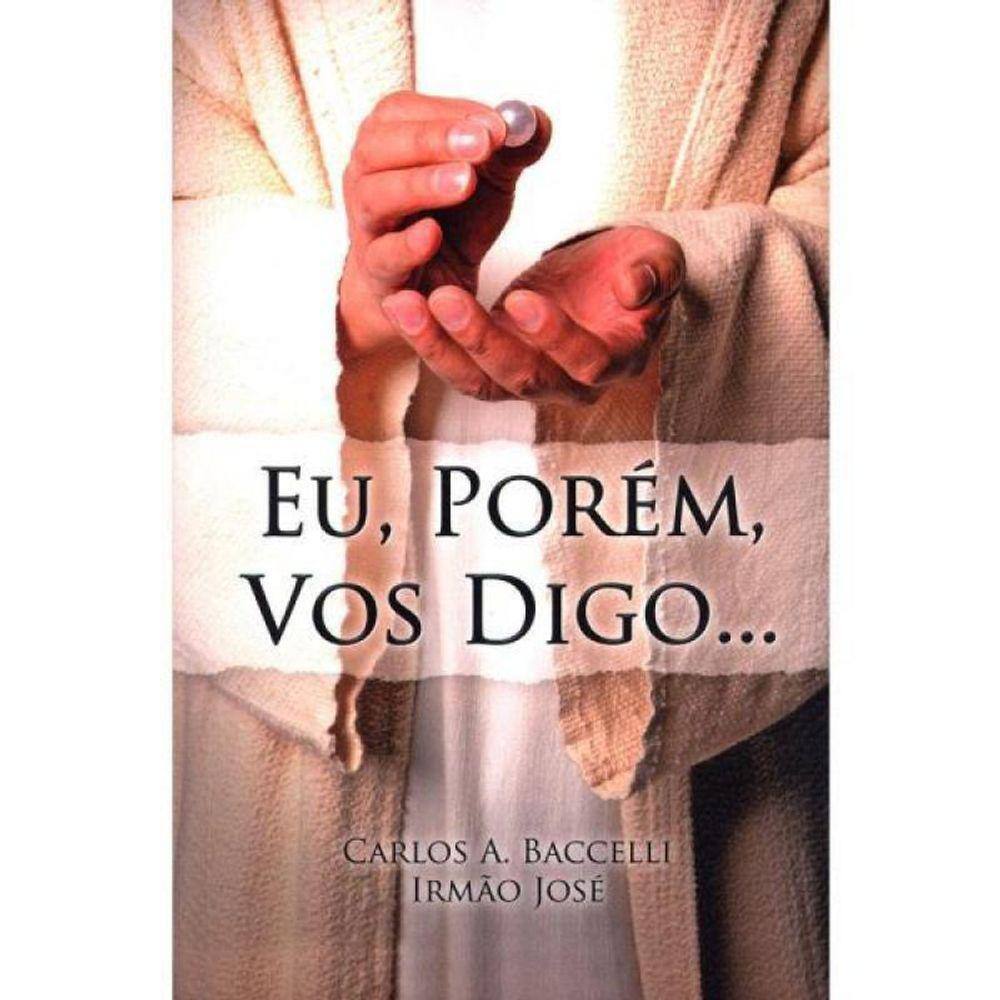 Eu, Porém, Vos Digo...
