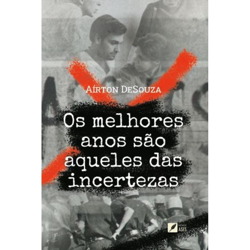 Os melhores anos são aqueles das incertezas