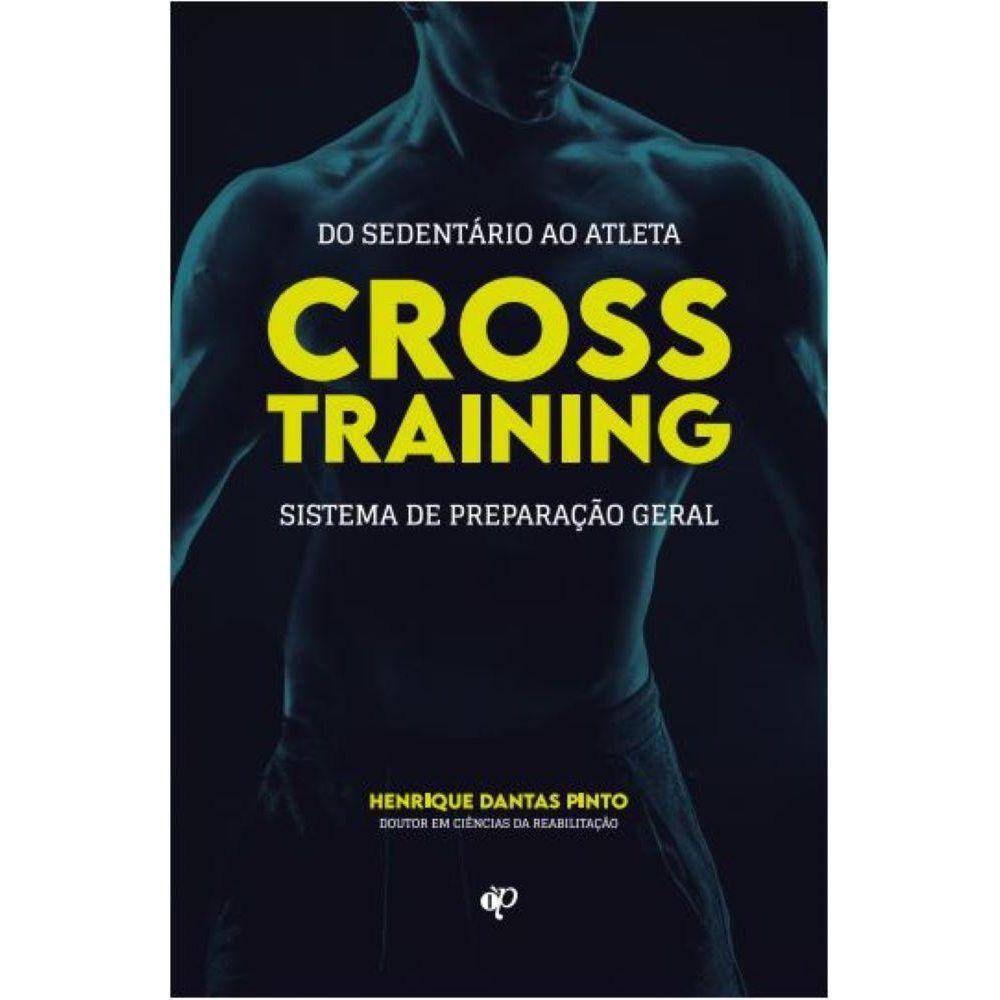 Do Sedentário Ao Atleta Cross Training - Sistema De Preparação Geral