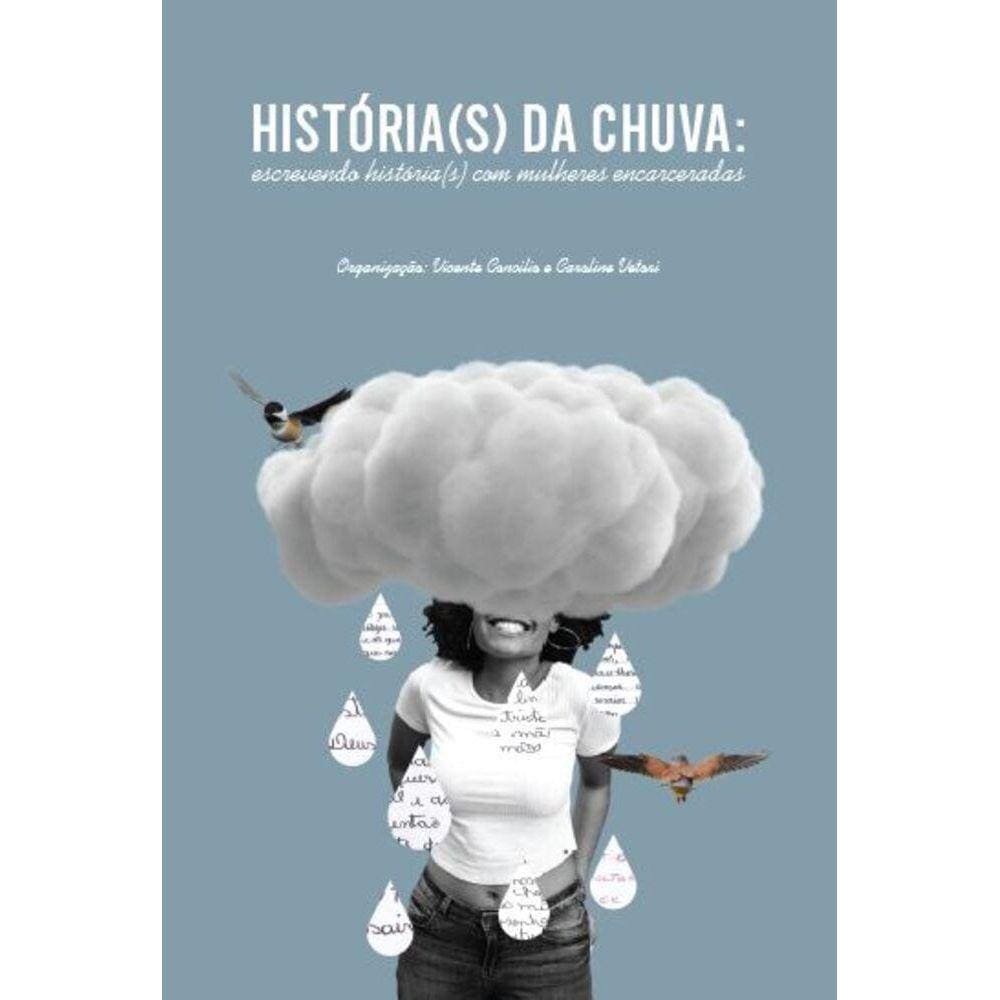 História(s) da chuva-Escrevendo história(s) com mulheres encarceradas