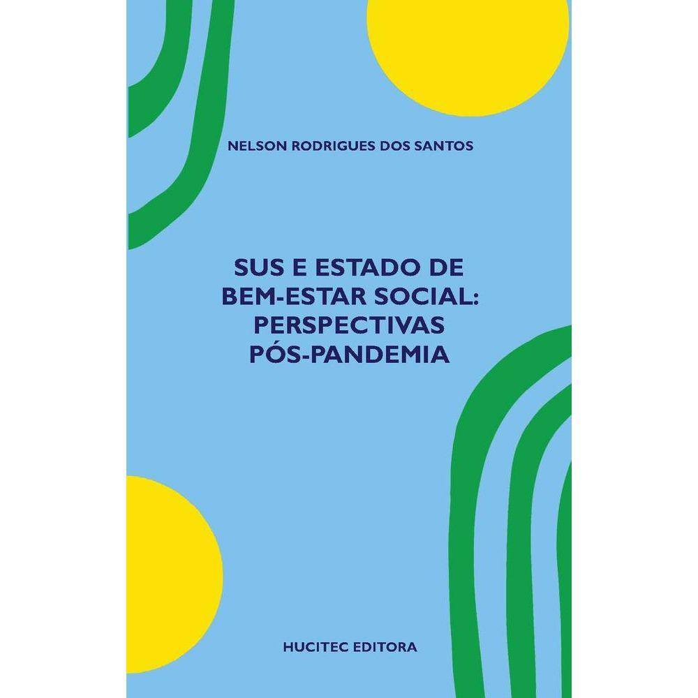 SUS e Estado de bem-estar social-Perspectivas pós-pandemia