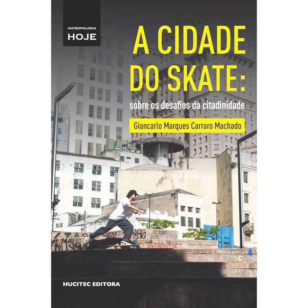 A cidade do skate-Sobre os desafios da citadinidade