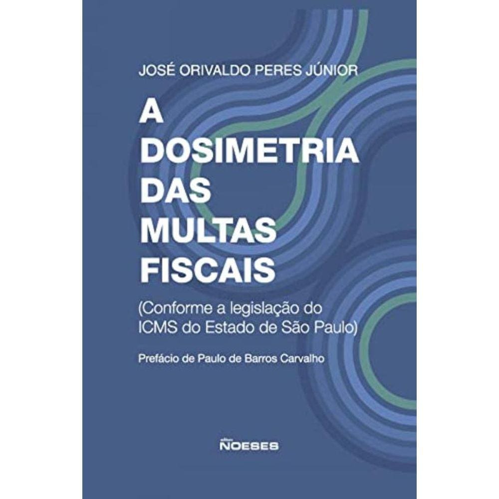 Dosimetria Das Multas Fiscais - Conforme A Legisla