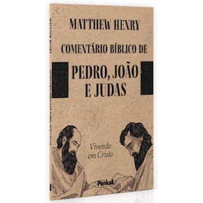 Comentário Bíblico De Pedro, João E Judas