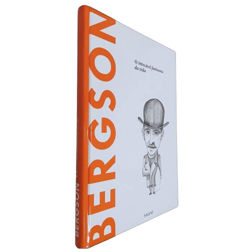 Livro Físico Coleção Descobrindo a Filosofia Volume 51 Bergson O Intocável Fantasma da Vida